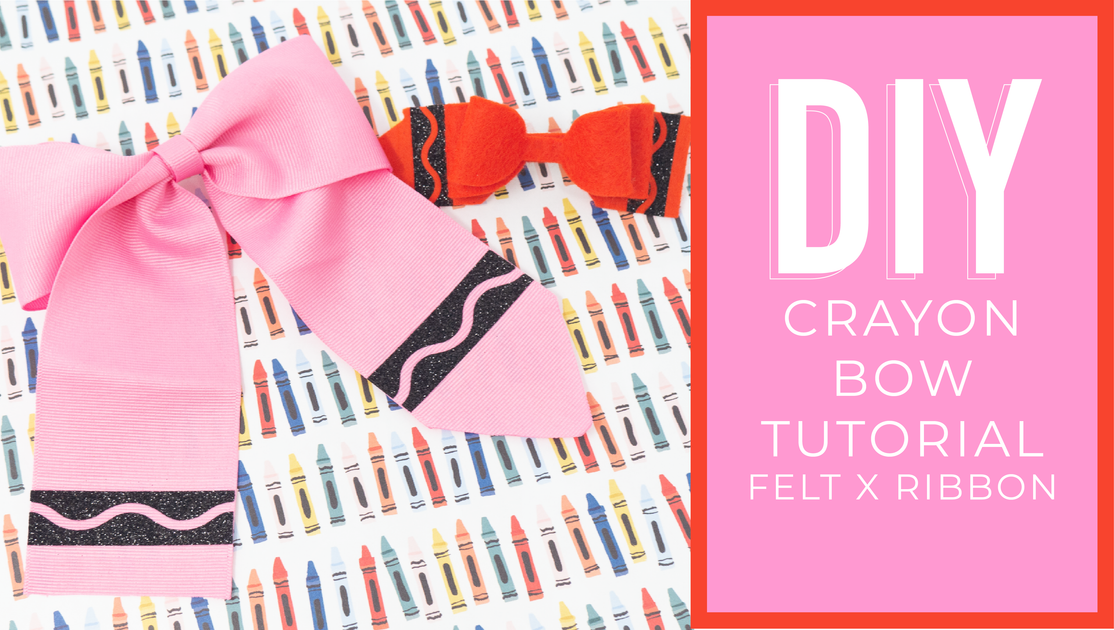 Crayon Bow Tutorial Felt + Ribbon! Ribbon and Bows Oh My!