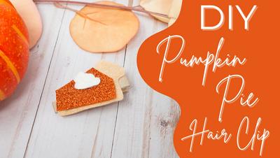 Pumpkin Pie Hair Clip Tutorial + FREE SVG