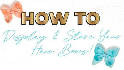 How To Display And Store Your Hair Bows!