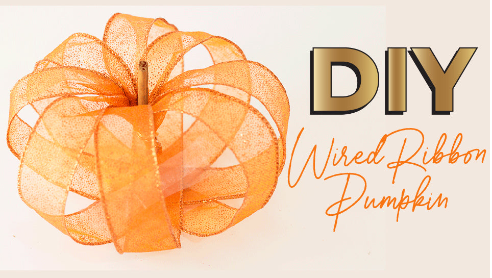 Easy Wired Ribbon Pumpkin DIY – Ribbon and Bows Oh My!