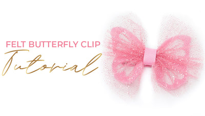 Felt Butterfly Clip Tutorial