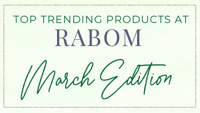 Top Trending Products at RABOM: March Edition