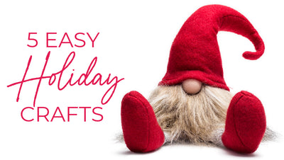 5 Easy Holiday Crafts