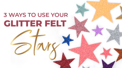 3 Ways To Use Glitter Felt Stars