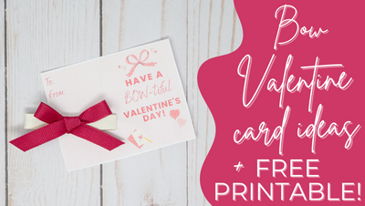 Bow Valentine Cards To Pass Out + FREE Printable
