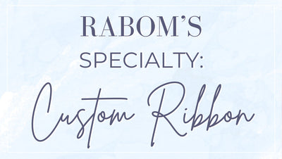 RABOM Specialty: Custom Ribbon!