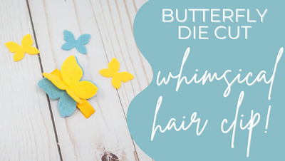 Whimsical Butterfly Clip Tutorial