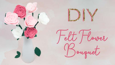 DIY Felt Flower Bouquet