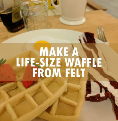 The Most Delicious Felt Breakfast