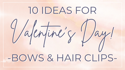 10 Bow and Hair Clips For This Valentines!